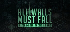 Скачать All Walls Must Fall игру на ПК бесплатно через торрент