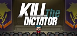Скачать Kill the Dictator игру на ПК бесплатно через торрент
