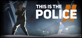 Скачать This Is the Police 2 игру на ПК бесплатно через торрент