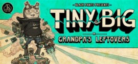 Скачать Tiny and Big: Grandpa's Leftovers игру на ПК бесплатно через торрент