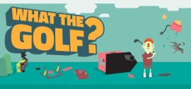 Скачать WHAT THE GOLF? игру на ПК бесплатно через торрент