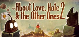 Скачать About Love, Hate And The Other Ones 2 игру на ПК бесплатно через торрент