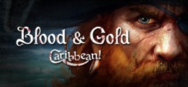 Скачать Blood and Gold: Caribbean! игру на ПК бесплатно через торрент