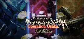 Скачать Damascus Gear Operation Osaka HD Edition игру на ПК бесплатно через торрент