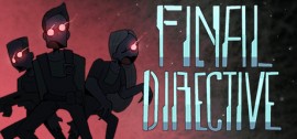 Скачать Final Directive игру на ПК бесплатно через торрент