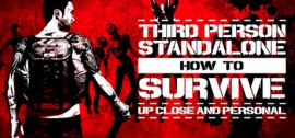 Скачать How To Survive: Third Person Standalone игру на ПК бесплатно через торрент