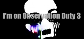 Скачать I'm on Observation Duty 3 игру на ПК бесплатно через торрент