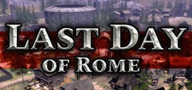 Скачать Last Day of Rome игру на ПК бесплатно через торрент