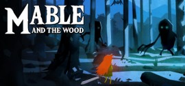 Скачать Mable & The Wood игру на ПК бесплатно через торрент