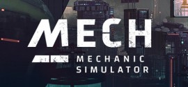 Скачать Mech Mechanic Simulator игру на ПК бесплатно через торрент