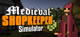 Скачать Medieval Shopkeeper Simulator игру на ПК бесплатно через торрент