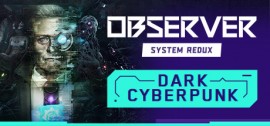 Скачать Observer: System Redux игру на ПК бесплатно через торрент