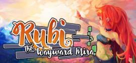 Скачать Rubi: The Wayward Mira игру на ПК бесплатно через торрент