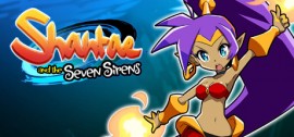Скачать Shantae and the Seven Sirens игру на ПК бесплатно через торрент