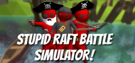 Скачать Stupid Raft Battle Simulator игру на ПК бесплатно через торрент