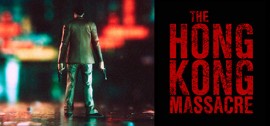 Скачать The Hong Kong Massacre игру на ПК бесплатно через торрент