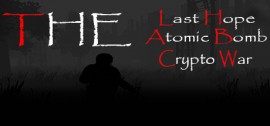 Скачать The Last Hope: Atomic Bomb - Crypto War игру на ПК бесплатно через торрент