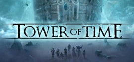 Скачать Tower of Time игру на ПК бесплатно через торрент