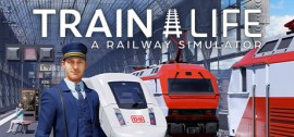 Скачать Train Life: A Railway Simulator игру на ПК бесплатно через торрент