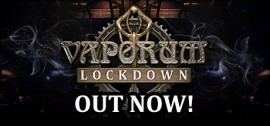 Скачать Vaporum: Lockdown игру на ПК бесплатно через торрент