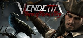 Скачать Vendetta - Curse of Raven's Cry игру на ПК бесплатно через торрент