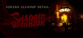 Скачать Viscera Cleanup Detail: Shadow Warrior игру на ПК бесплатно через торрент